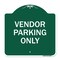 Signmission Reserved Parking Sign Vendor Parking Only, Green & White Aluminum Sign, 18" x 18", GW-1818-23027 A-DES-GW-1818-23027 - alternate 1